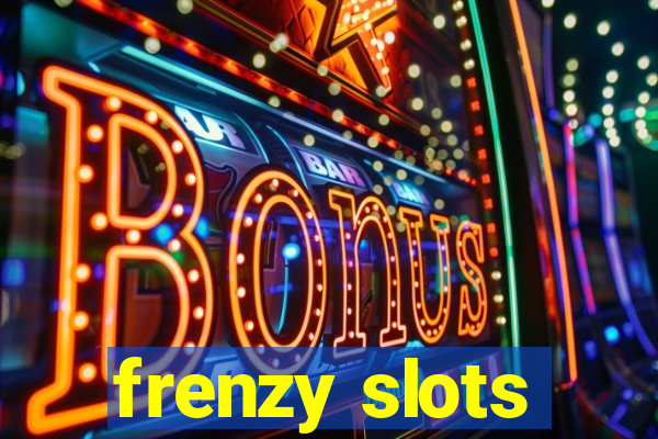 frenzy slots