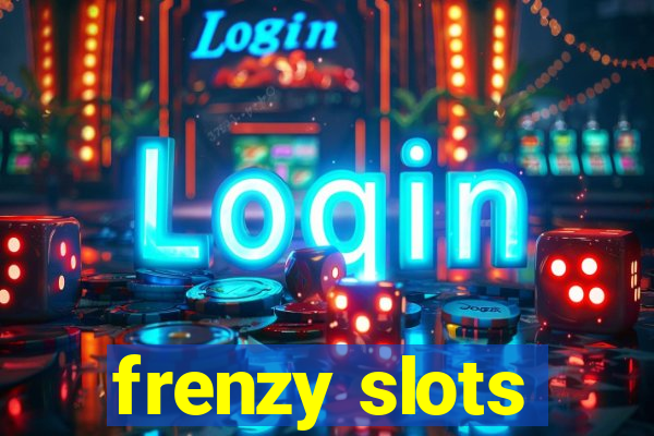 frenzy slots