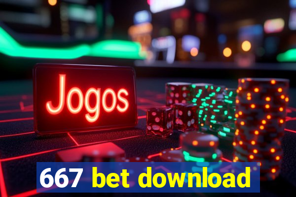 667 bet download