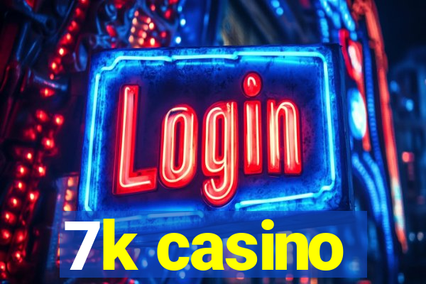 7k casino