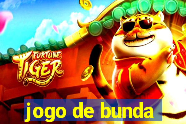 jogo de bunda