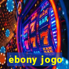 ebony jogo