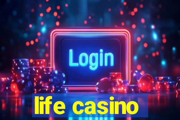 life casino