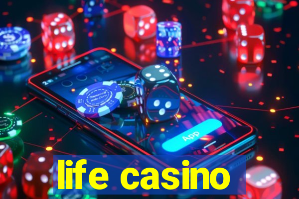 life casino