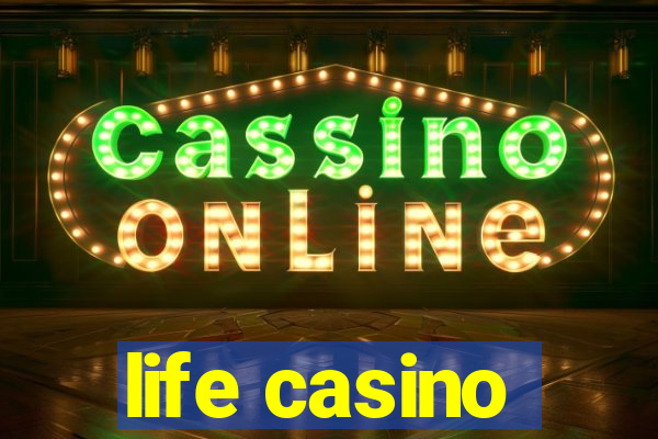 life casino