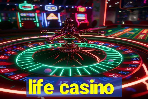 life casino