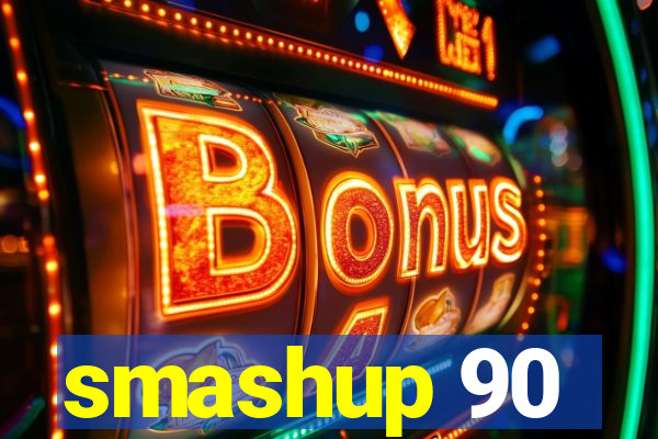 smashup 90