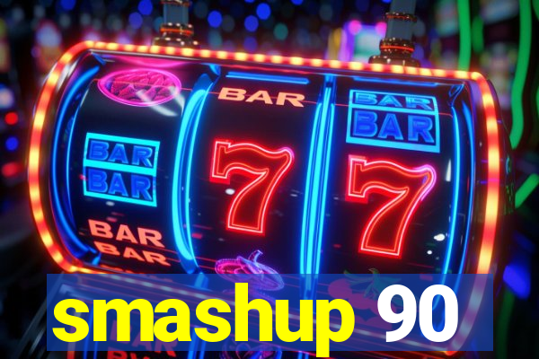 smashup 90