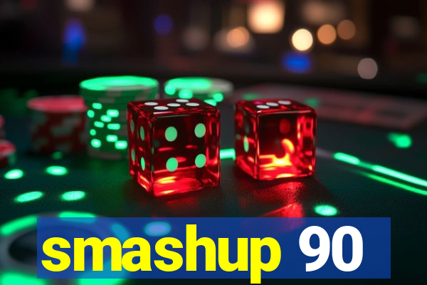 smashup 90