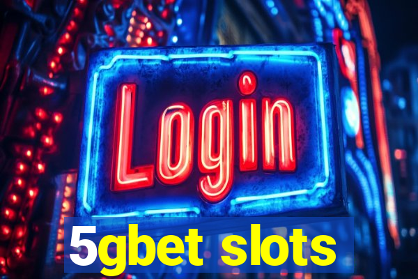 5gbet slots