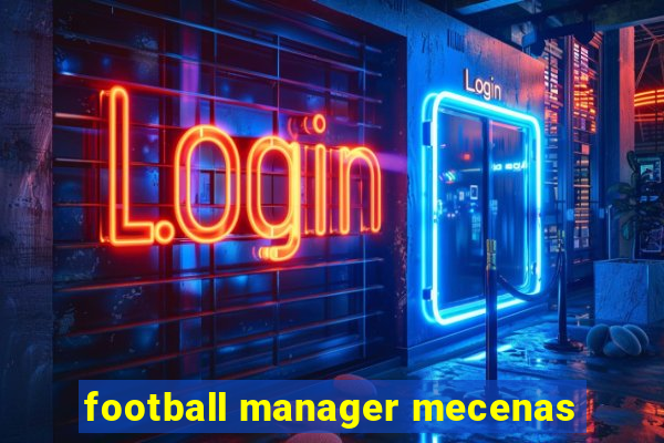 football manager mecenas