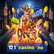 121 casino no deposit bonus