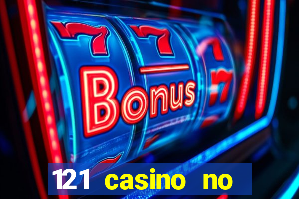 121 casino no deposit bonus