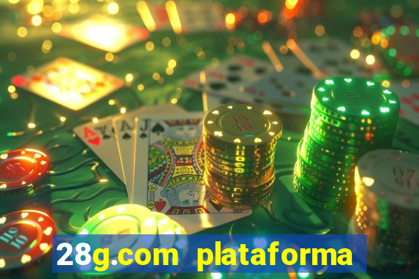 28g.com plataforma de jogos