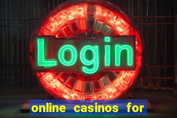 online casinos for real cash