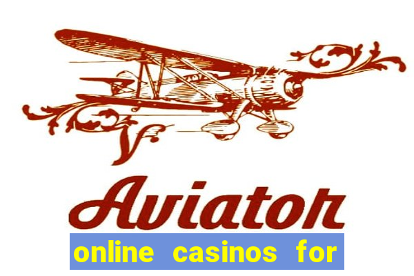 online casinos for real cash