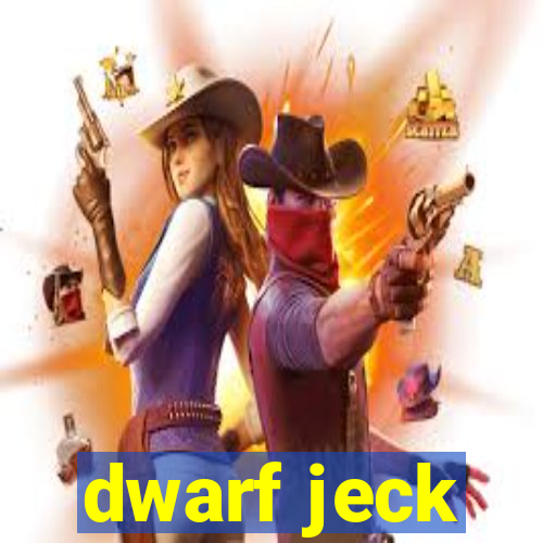 dwarf jeck