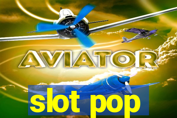 slot pop