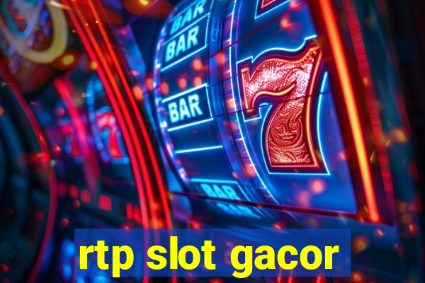 rtp slot gacor