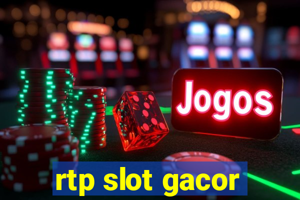 rtp slot gacor