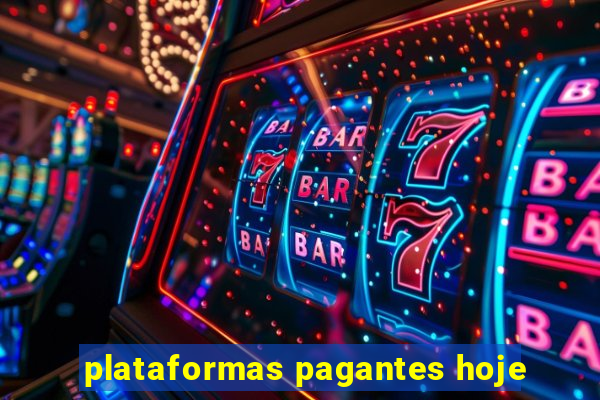 plataformas pagantes hoje