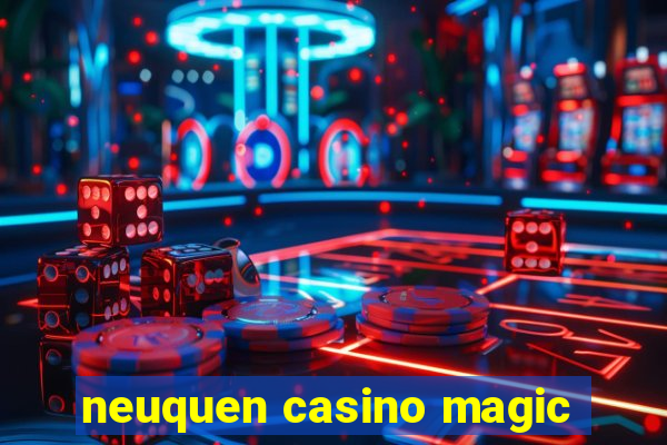 neuquen casino magic