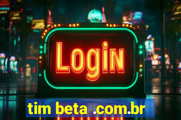 tim beta .com.br