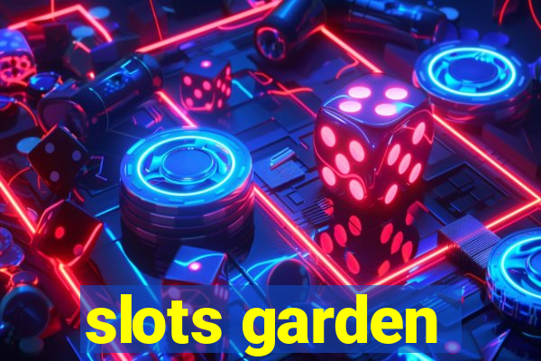 slots garden