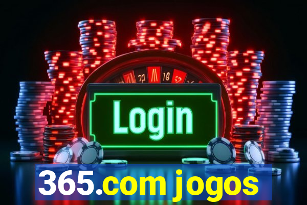 365.com jogos