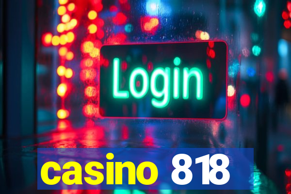 casino 818