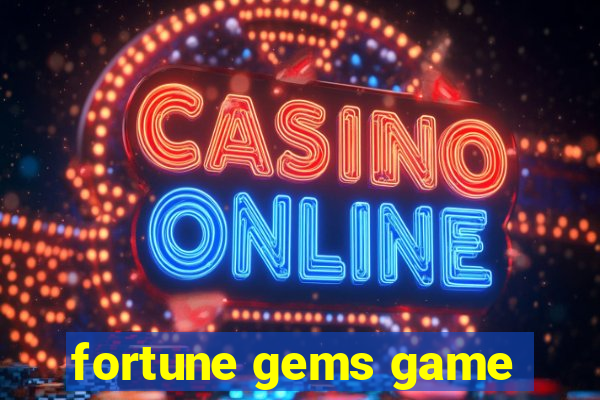 fortune gems game