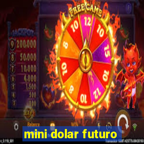 mini dolar futuro