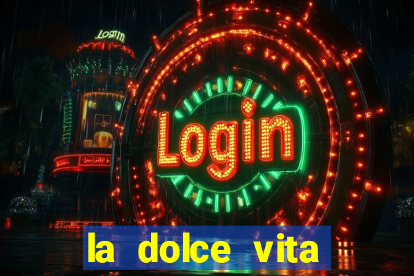 la dolce vita double rush slot