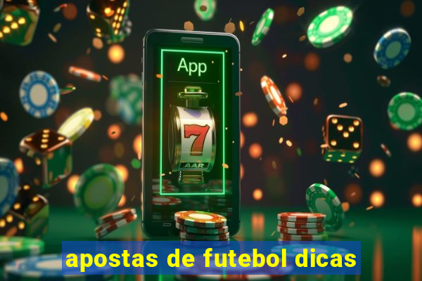 apostas de futebol dicas