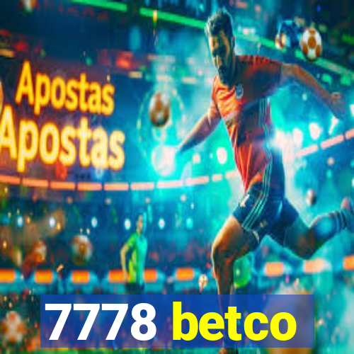 7778 betco