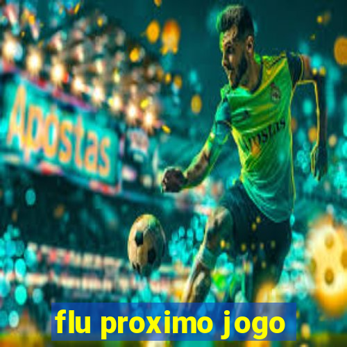 flu proximo jogo