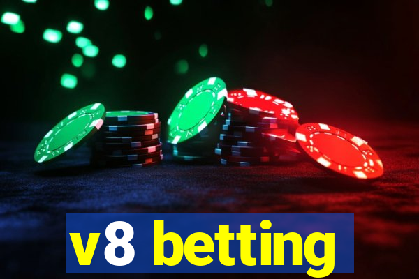 v8 betting