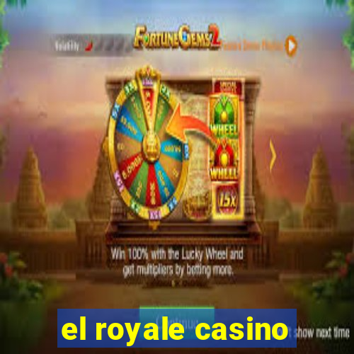 el royale casino