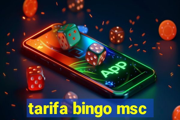 tarifa bingo msc