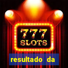 resultado da loteria fort de hoje