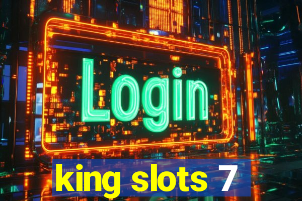 king slots 7