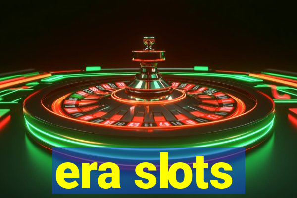 era slots