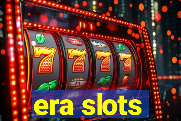 era slots