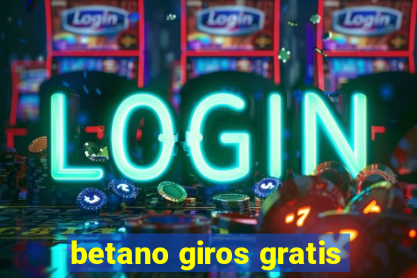 betano giros gratis