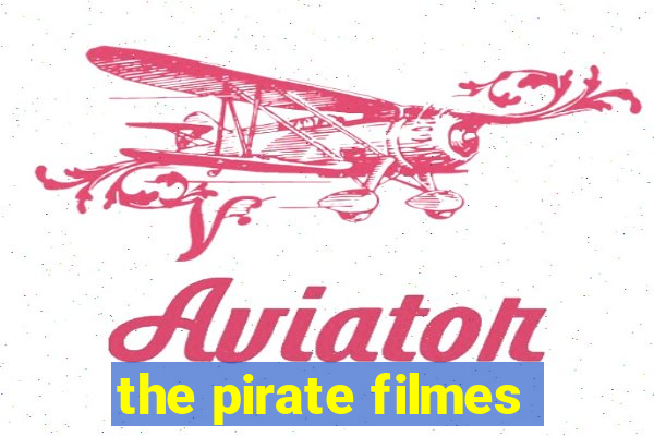 the pirate filmes