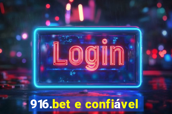 916.bet e confiável