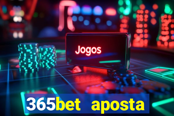 365bet aposta esportivas cassino p?quer slots