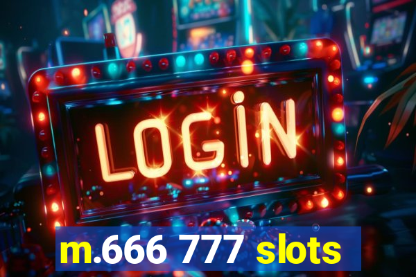 m.666 777 slots