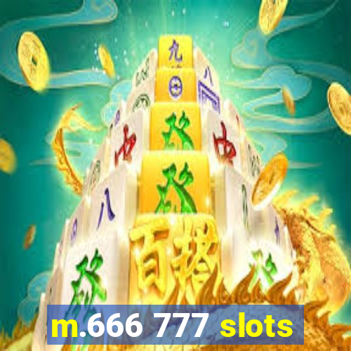 m.666 777 slots