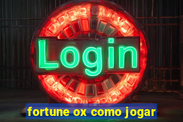 fortune ox como jogar